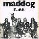 Afbeelding bij: Maddog - Maddog-It s Alright / Walking on