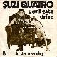 Afbeelding bij: Suzi Quatro - Suzi Quatro-Devil gate drive / In the morning